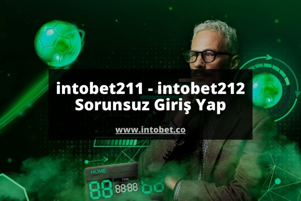 intobet211 - intobet212 Sorunsuz Giriş Yap